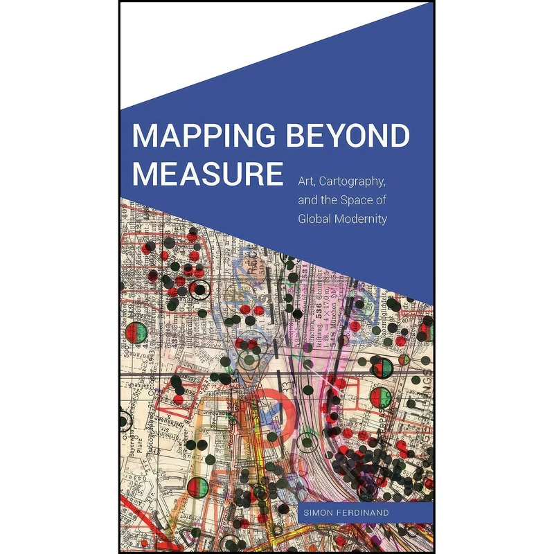 کتاب Mapping Beyond Measure اثر Simon Ferdinand انتشارات University of Nebraska Press