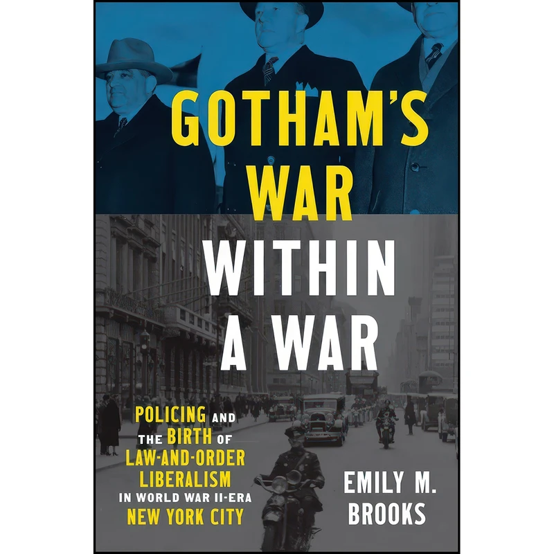کتاب Gotham’s War within a War اثر Emily Brooks انتشارات The University of North Carolina Press