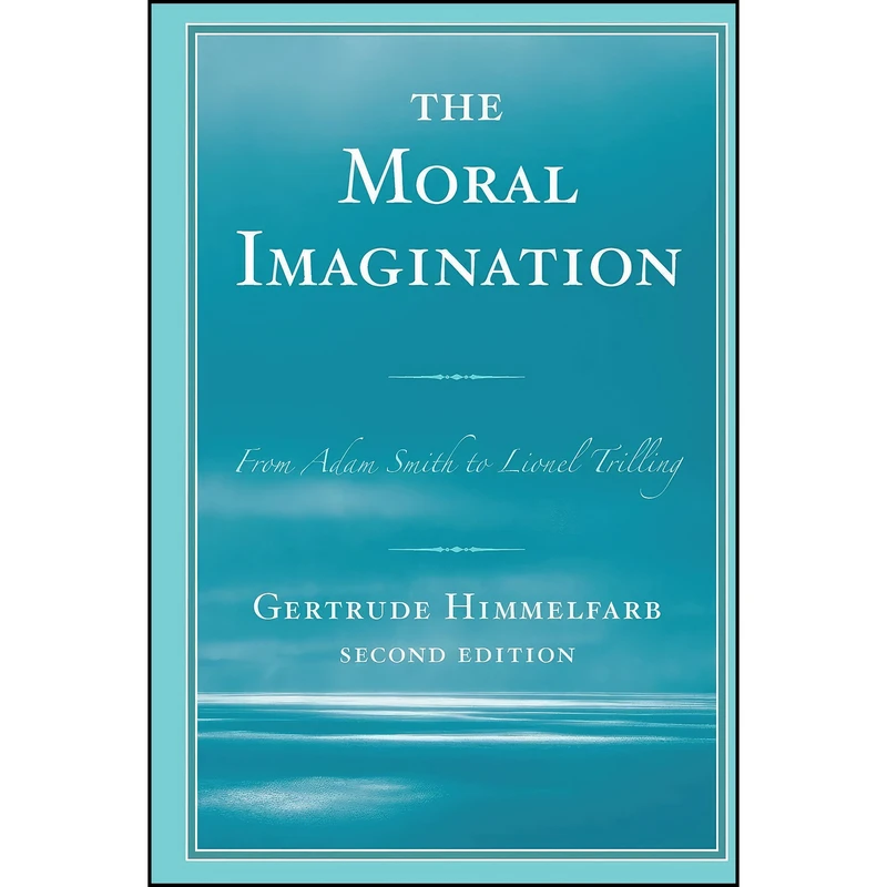 کتاب The Moral Imagination اثر Gertrude Himmelfarb انتشارات Rowman & Littlefield Publishers
