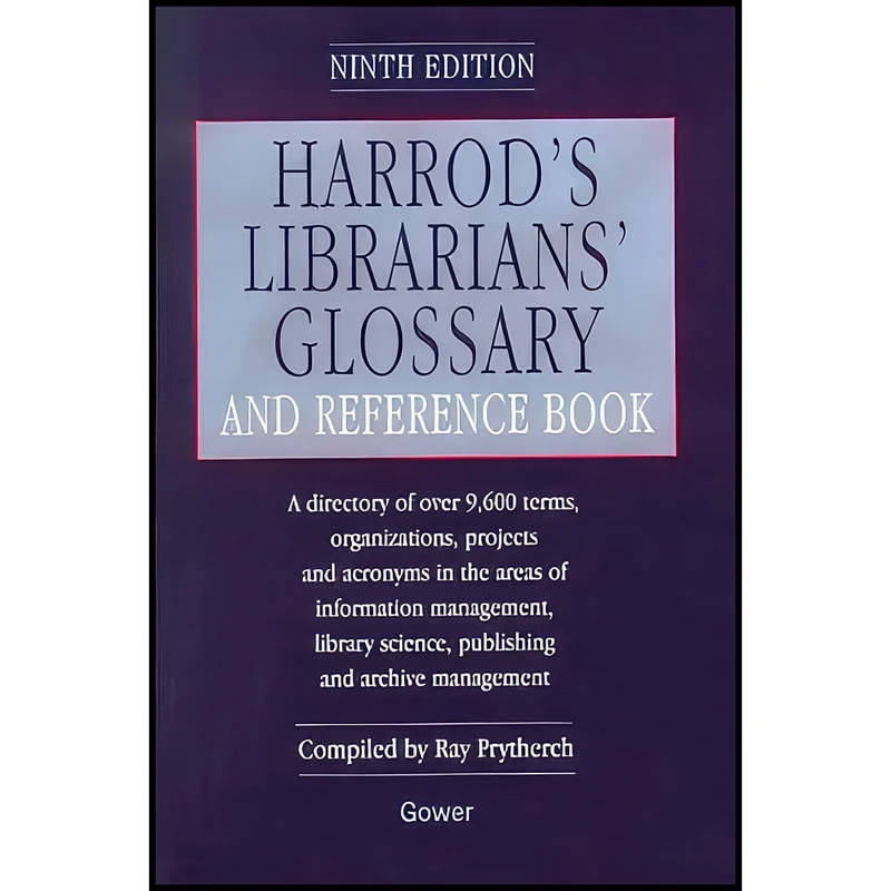 کتاب Harrod's Librarians' Glossary and Reference Book اثر Raymond John Prytherch انتشارات Gower Pub Co