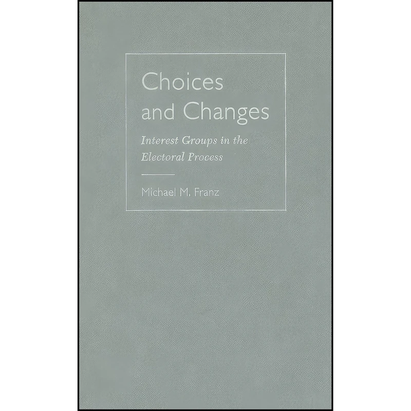 کتاب Choices and Changes اثر Michael M. Franz انتشارات Temple University Press