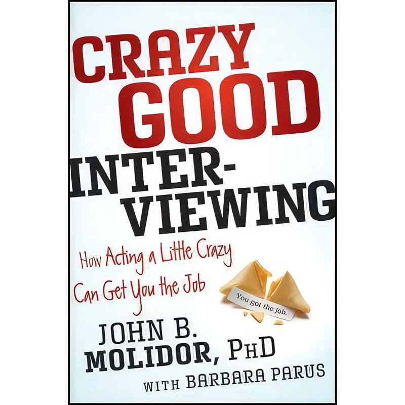 کتاب Crazy Good Interviewing اثر John B. Molidor and Barbara Parus انتشارات Wiley