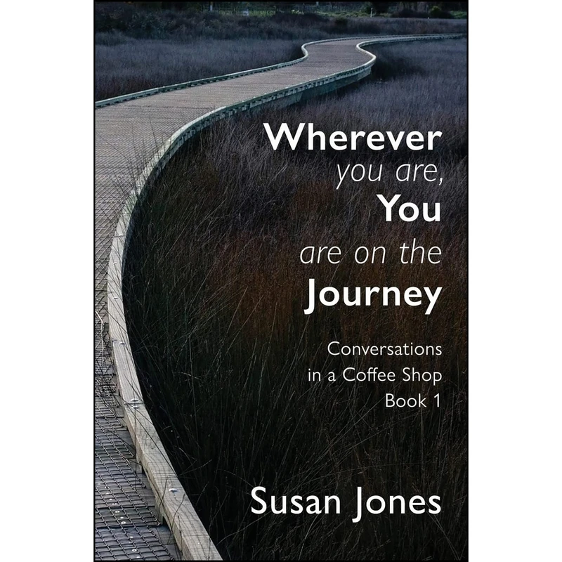 کتاب Wherever You Are, You Are On The Journey اثر جمعي از نويسندگان انتشارات Philip Garside Publishing Limited