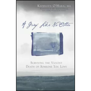 کتاب A Grief Like No Other اثر Kathleen O&#39;Hara and Dr. Dan Gottlieb انتشارات تازه ها