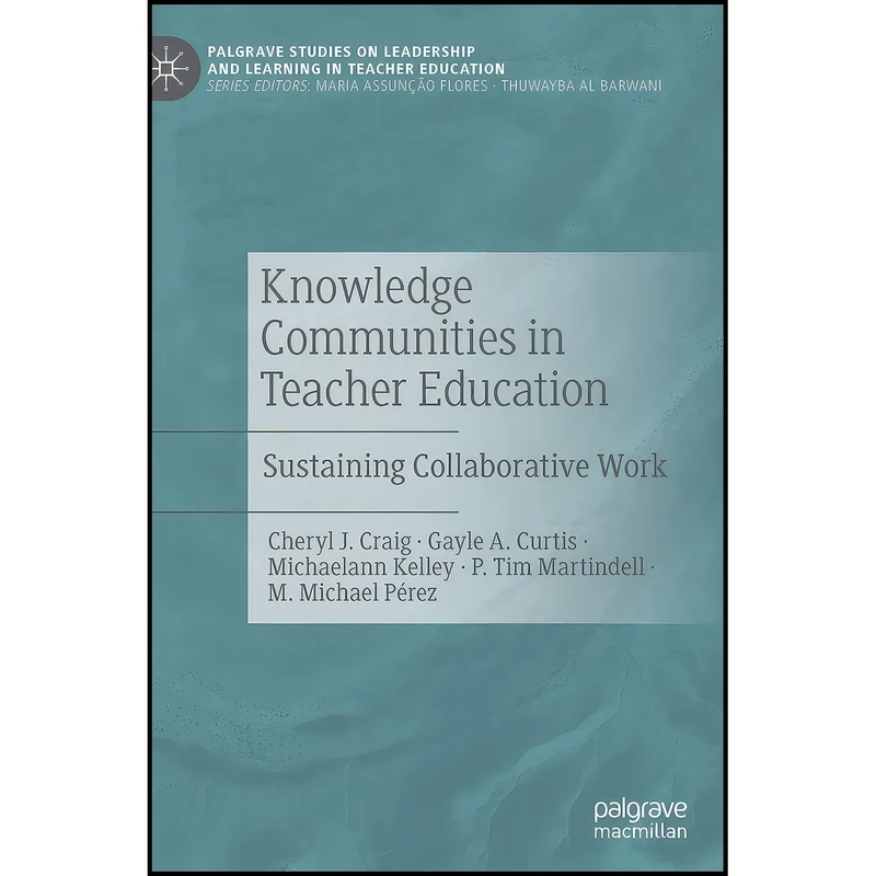 کتاب Knowledge Communities in Teacher Education اثر جمعي از نويسندگان انتشارات Palgrave Macmillan
