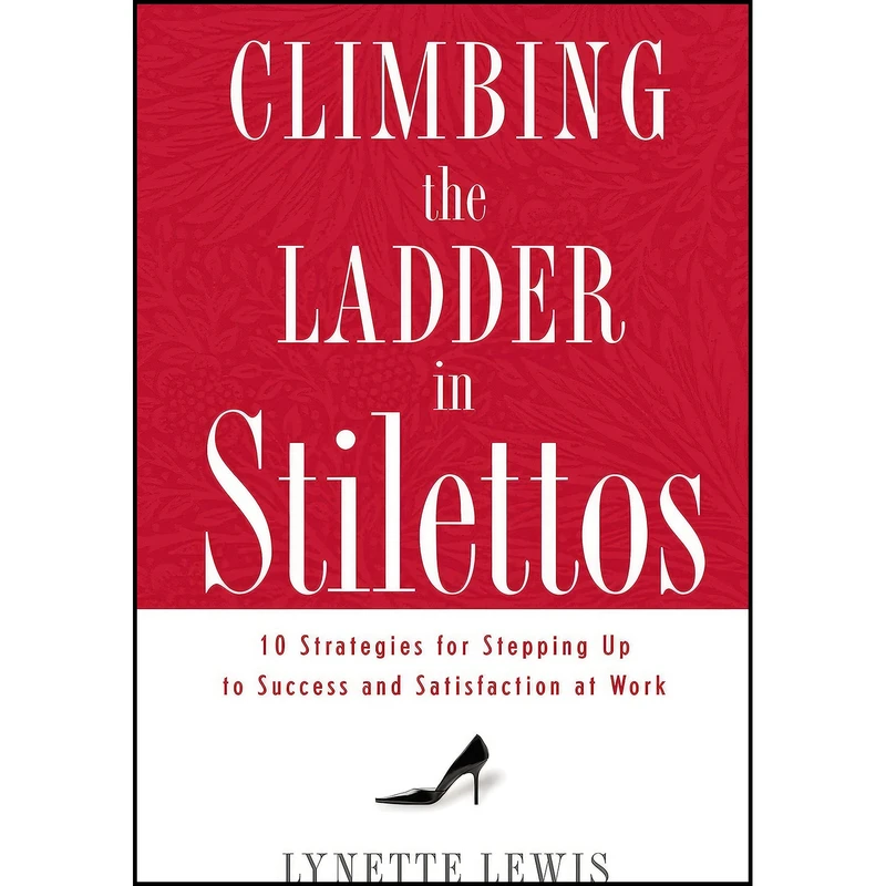کتاب Climbing the Ladder in Stilettos اثر Lynette Lewis انتشارات Thomas Nelson