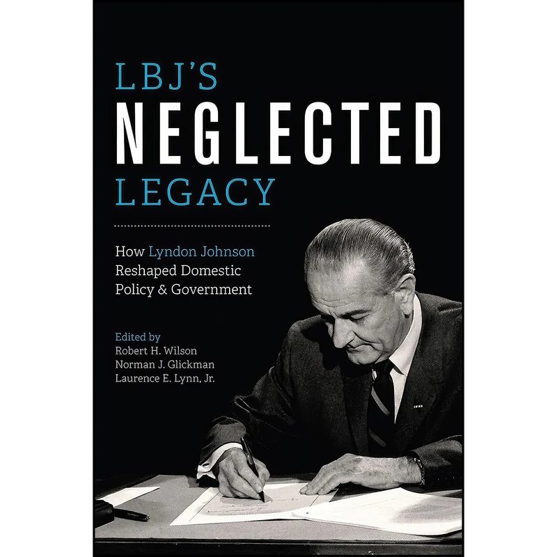 کتاب LBJ's Neglected Legacy اثر جمعي از نويسندگان انتشارات University of Texas Press