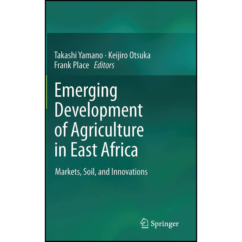 کتاب Emerging Development of Agriculture in East Africa اثر جمعي از نويسندگان انتشارات Springer