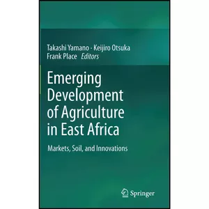 کتاب Emerging Development of Agriculture in East Africa اثر جمعي از نويسندگان انتشارات Springer