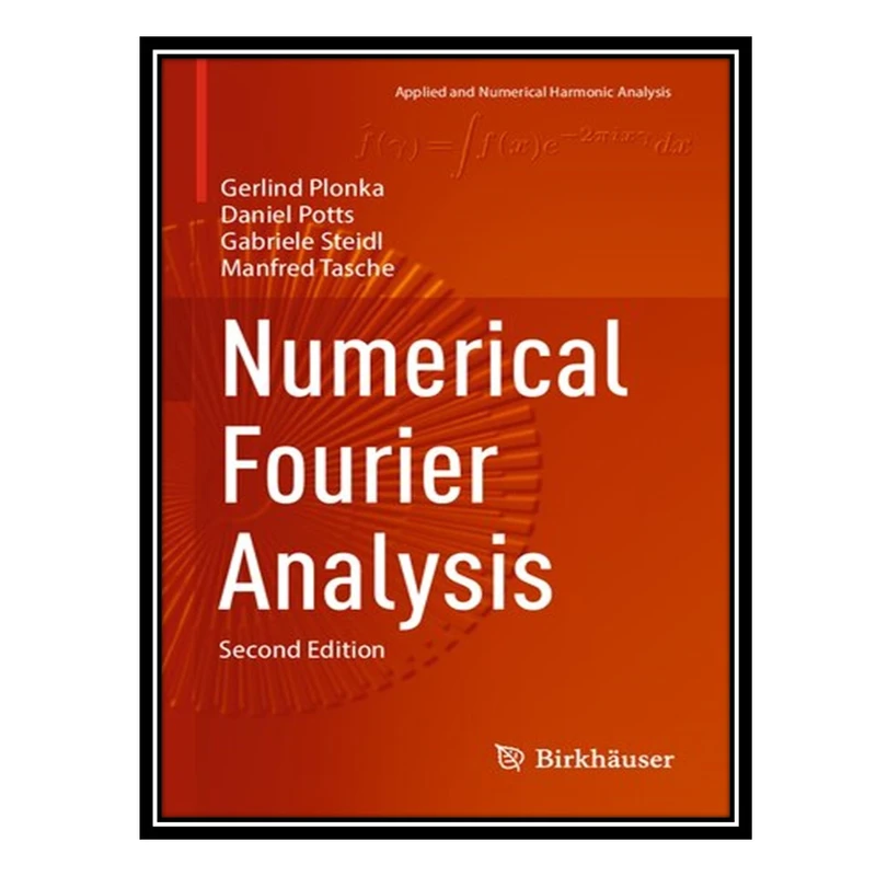 کتاب Numerical Fourier Analysis اثر جمعی از نویسندگان انتشارات مؤلفین طلایی