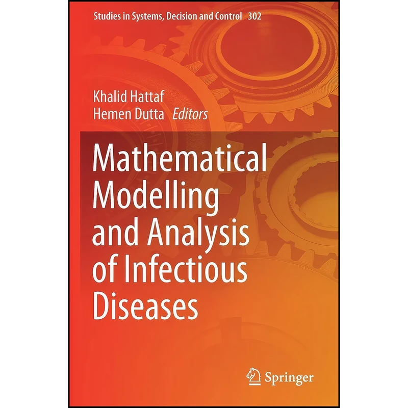 کتاب Mathematical Modelling and Analysis of Infectious Diseases  اثر Khalid Hattaf and Hemen Dutta انتشارات تازه ها