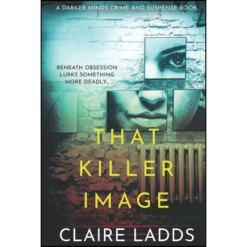 کتاب That Killer Image اثر Claire Ladds انتشارات تازه ها