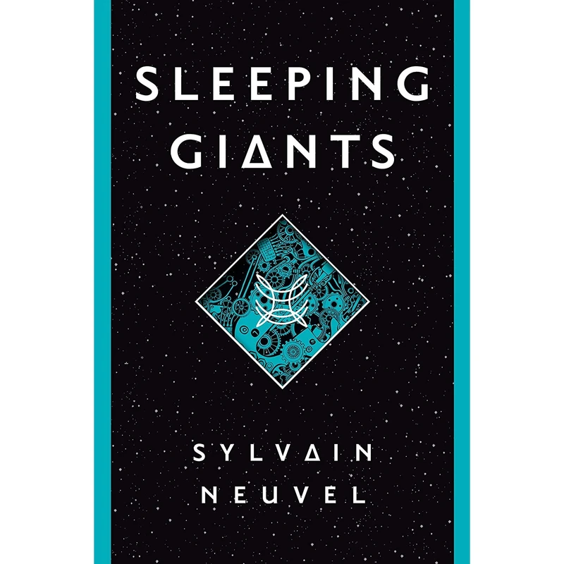 کتاب Sleeping Giants (The Themis Files)- 2016 اثر Sylvain Neuvel انتشارات Del Rey