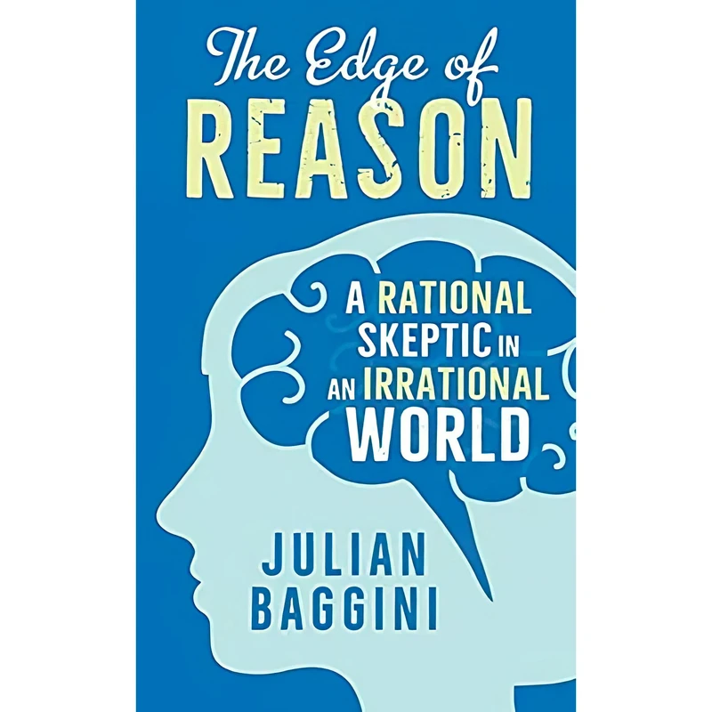 کتاب The Edge of Reason اثر Julian Baggini انتشارات Yale University Press