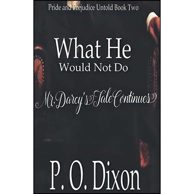 کتاب What He Would Not Do اثر P O Dixon انتشارات تازه ها