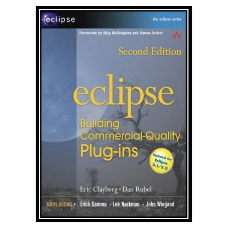 کتاب Eclipse: Building Commercial-Quality Plug-ins اثر Eric Clayberg and Dan Rubel انتشارات مؤلفین طلایی