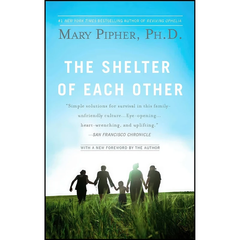 کتاب The Shelter of Each Other اثر Mary Pipher انتشارات Riverhead Books