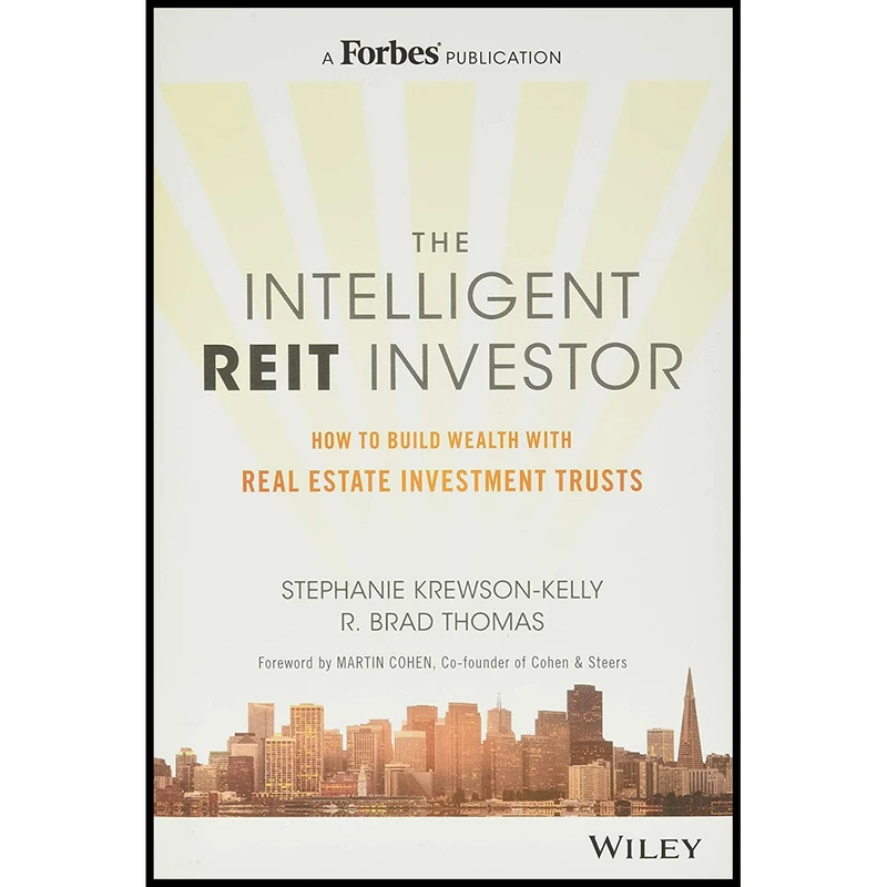کتاب The Intelligent REIT Investor اثر Stephanie Krewson-Kelly and R. Brad Thomas انتشارات Wiley