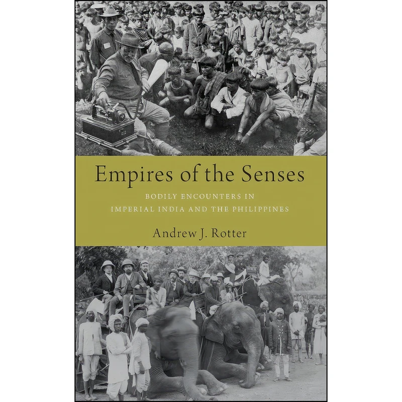 کتاب Empires of the Senses اثر Andrew J. Rotter انتشارات Oxford University Press