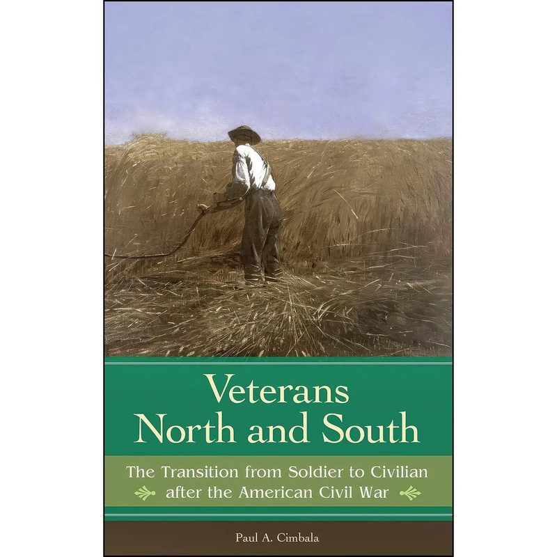 کتاب Veterans North and South اثر Paul A. Cimbala انتشارات Praeger