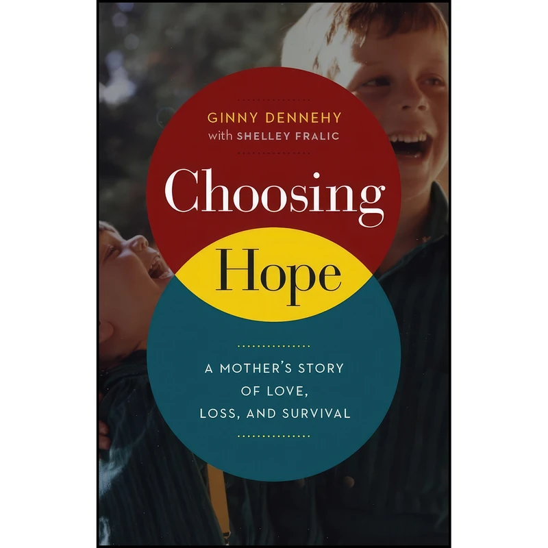 کتاب Choosing Hope اثر Ginny Dennehy and Shelley Fralic انتشارات Greystone Books