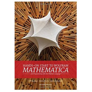کتاب Hands-On Start to Wolfram Mathematica: And Programming with the Wolfram Language اثر جمعی از نویسندگان انتشارات مؤلفین طلایی