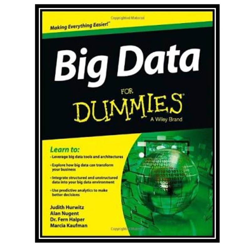 کتاب Big Data For Dummies اثر جمعی از نویسندگان انتشارات مؤلفین طلایی