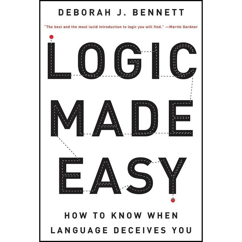 کتاب Logic Made Easy اثر Deborah J. Bennett انتشارات W. W. Norton & Company