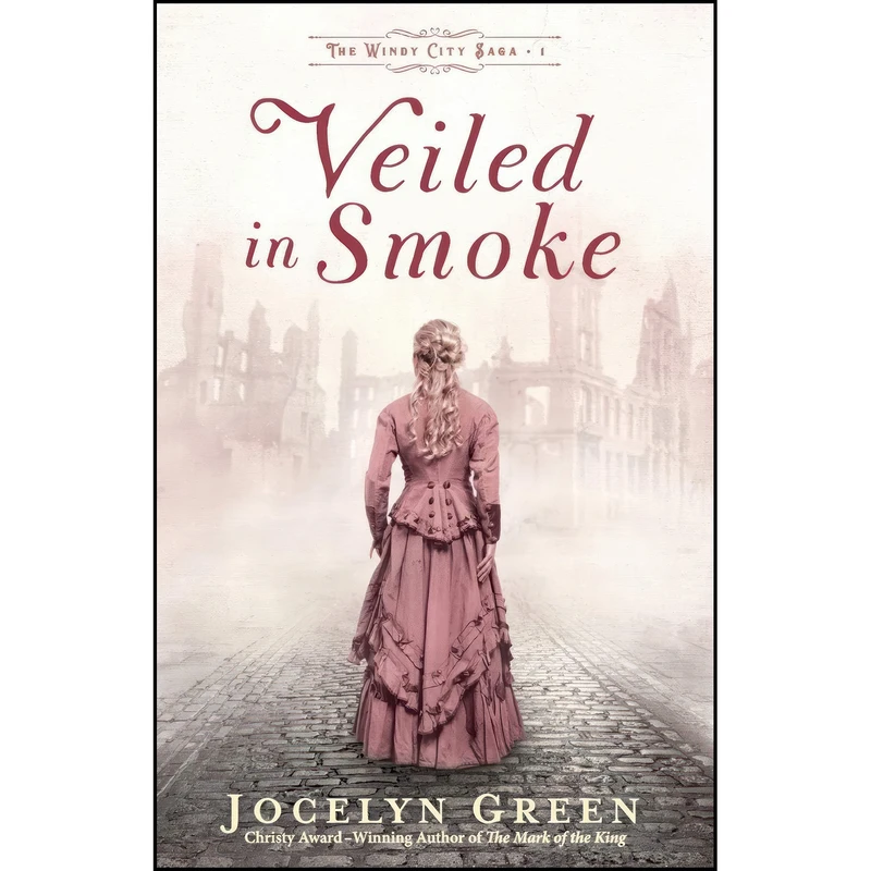 کتاب Veiled in Smoke  اثر Jocelyn Green انتشارات Bethany House Publishers