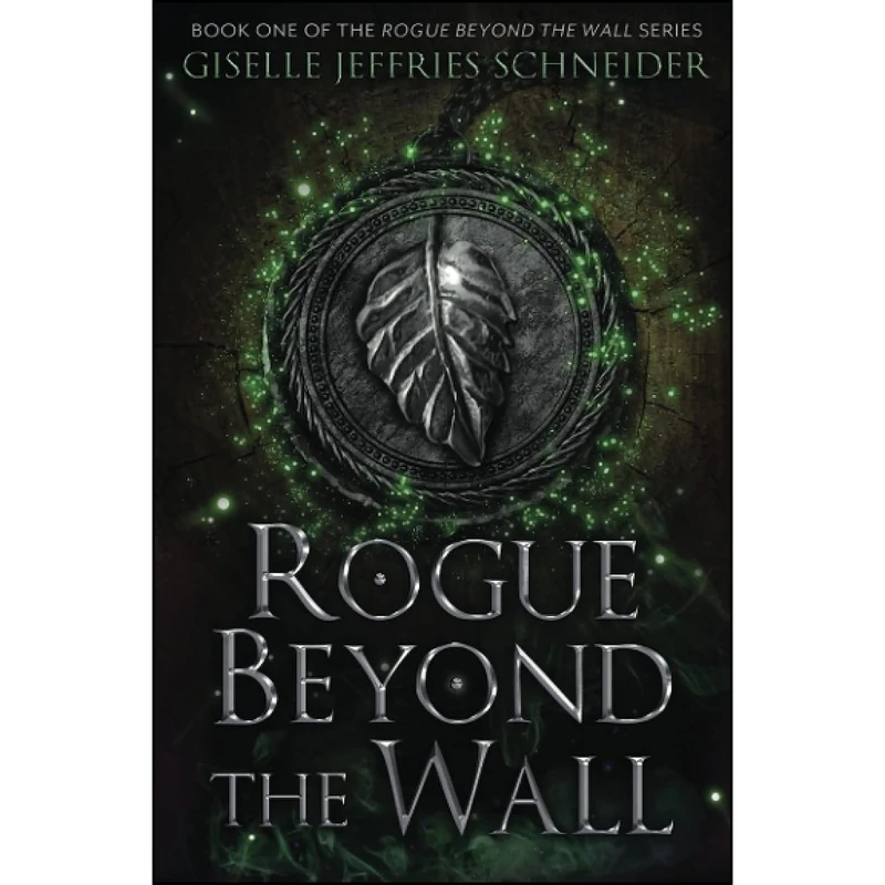 کتاب Rogue Beyond the Wall  اثر Giselle Jeffries Schneider انتشارات تازه ها