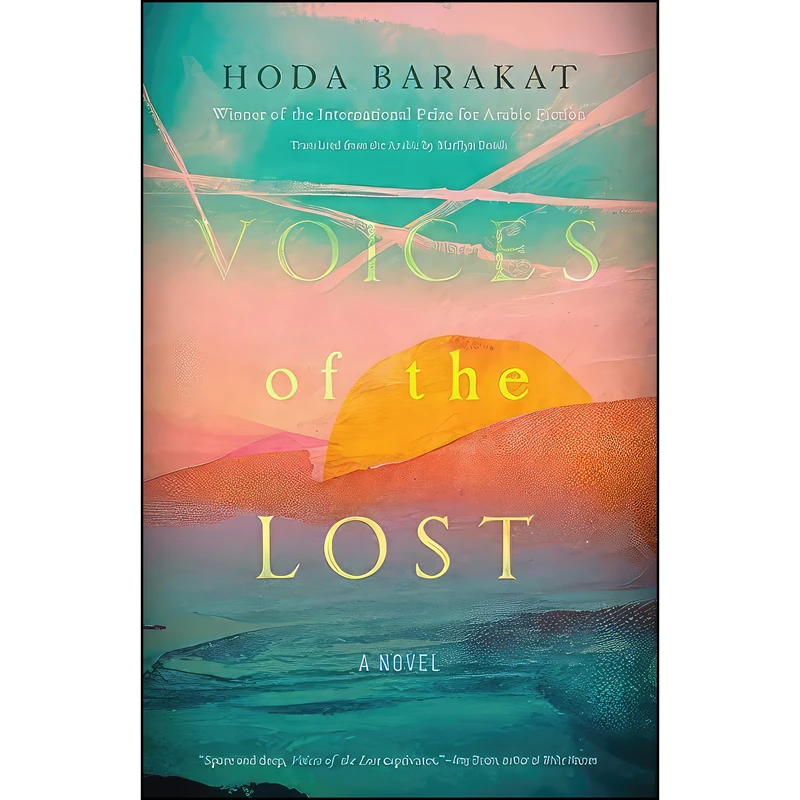 کتاب Voices of the Lost اثر Hoda Barakat and Marilyn Booth انتشارات Yale University Press