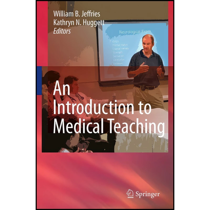 کتاب An Introduction to Medical Teaching اثر Jeffries انتشارات Springer