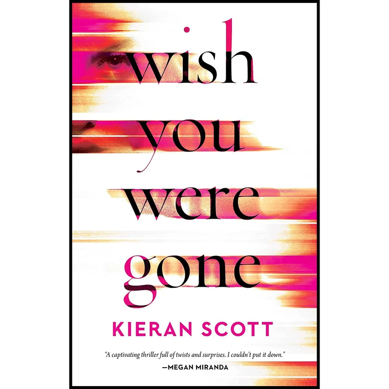 کتاب Wish You Were Gone اثر Kieran Scott انتشارات Gallery Books