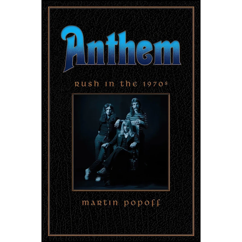 کتاب Anthem اثر Martin Popoff انتشارات ECW Press