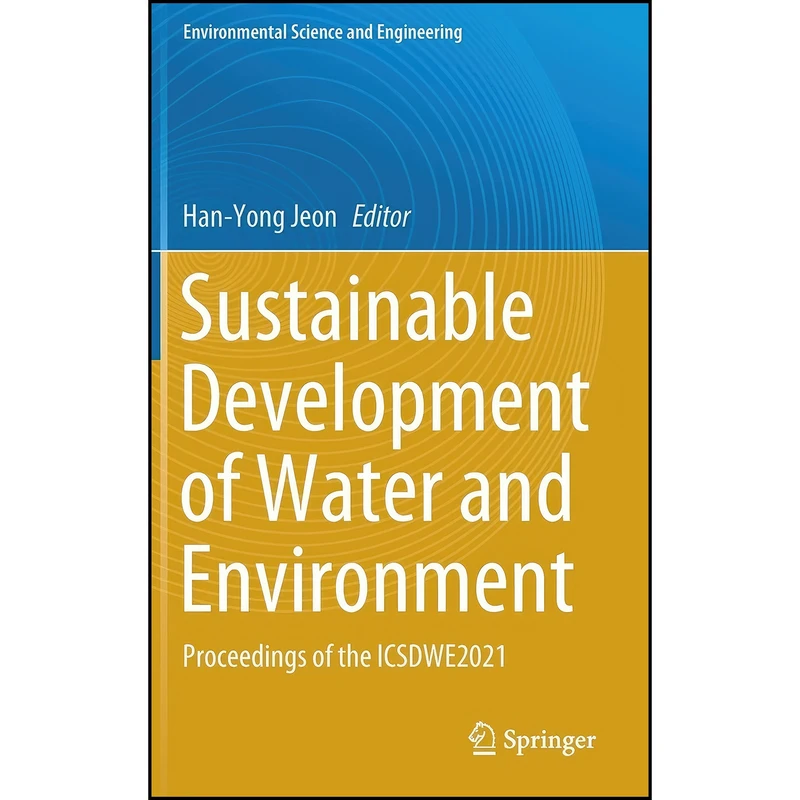 کتاب Sustainable Development of Water and Environment اثر Han-Yong Jeon انتشارات Springer