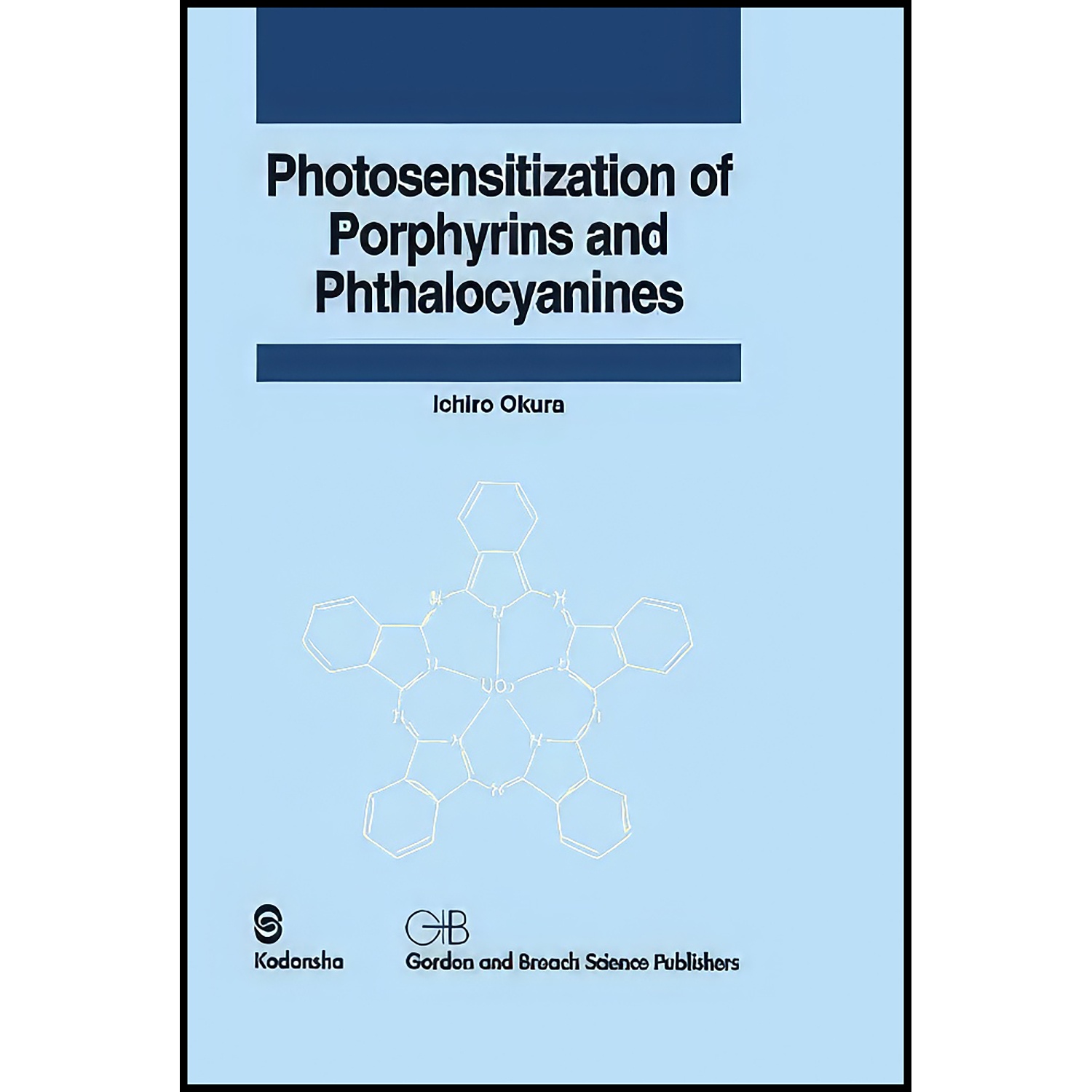 کتاب Photosensitization of Porphyrins and Phthalocyanines اثر Ichiro Okura انتشارات CRC Press