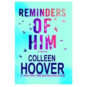 نقد و بررسی کتاب Reminders of Him اثر Colleen Hoover انتشارات Montlake توسط خریداران