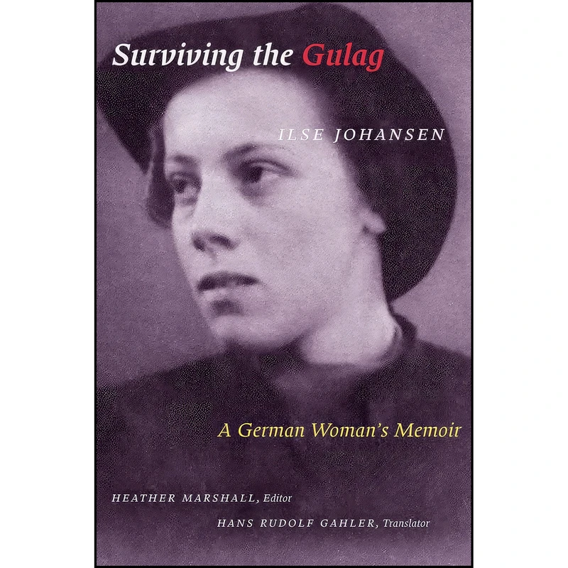 کتاب Surviving the Gulag اثر جمعي از نويسندگان انتشارات University of Alberta Press