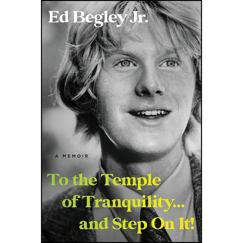 کتاب To the Temple of Tranquility...And Step On It! اثر Ed Begley انتشارات Hachette Books