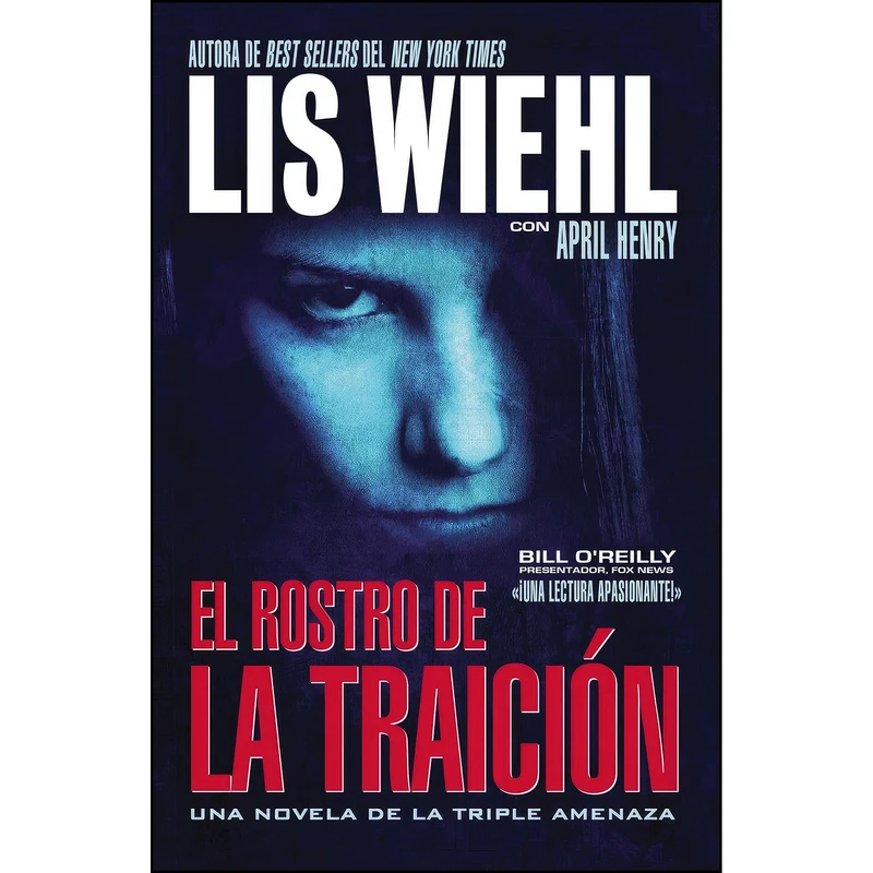 کتاب El rostro de la traicion  اثر Lis Wiehl,April Henry انتشارات Grupo Nelson