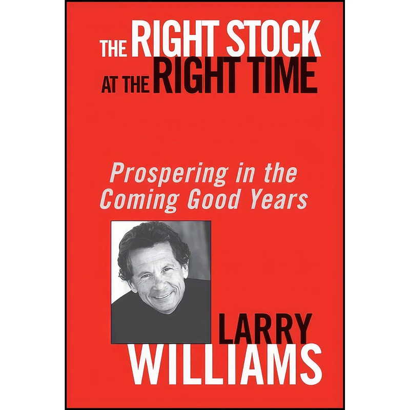 کتاب The Right Stock at the Right Time اثر Larry R. Williams انتشارات Wiley