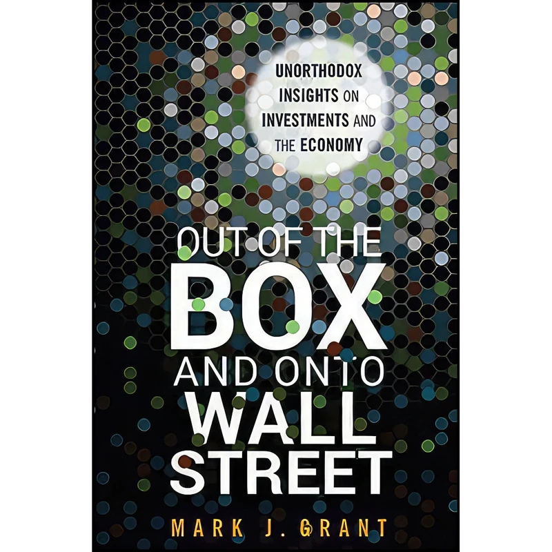 کتاب Out of the Box and onto Wall Street اثر Mark J. Grant انتشارات Wiley