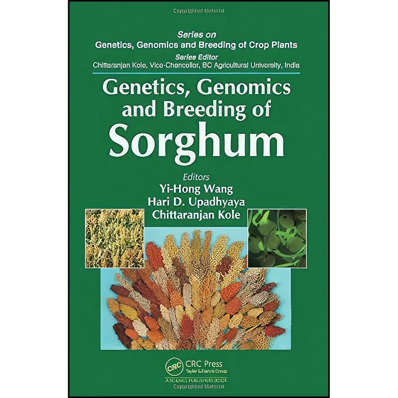 کتاب Genetics, Genomics and Breeding of Sorghum  اثر جمعي از نويسندگان انتشارات CRC Press