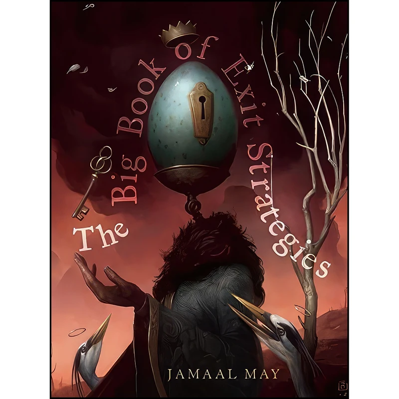 کتاب The Big Book of Exit Strategies اثر Jamaal May انتشارات Alice James Books