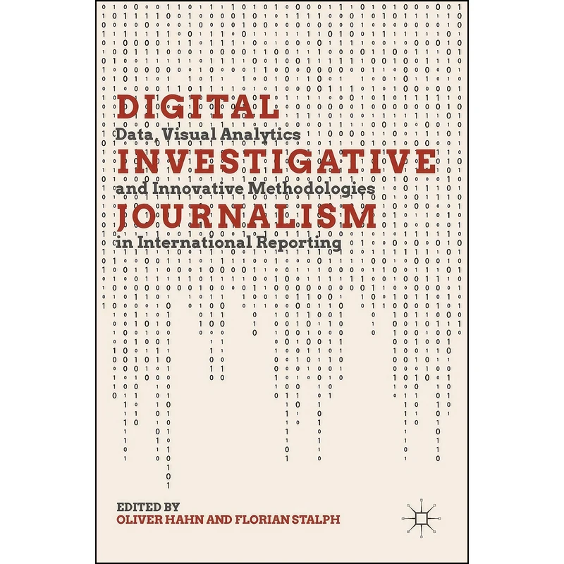 کتاب Digital Investigative Journalism اثر Oliver Hahn and Florian Stalph انتشارات Palgrave Macmillan