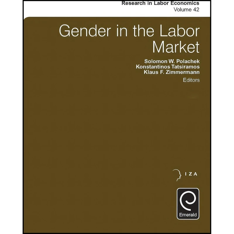 کتاب Gender in the Labor Market  اثر Solomon W Polachek انتشارات Emerald Publishing Limited
