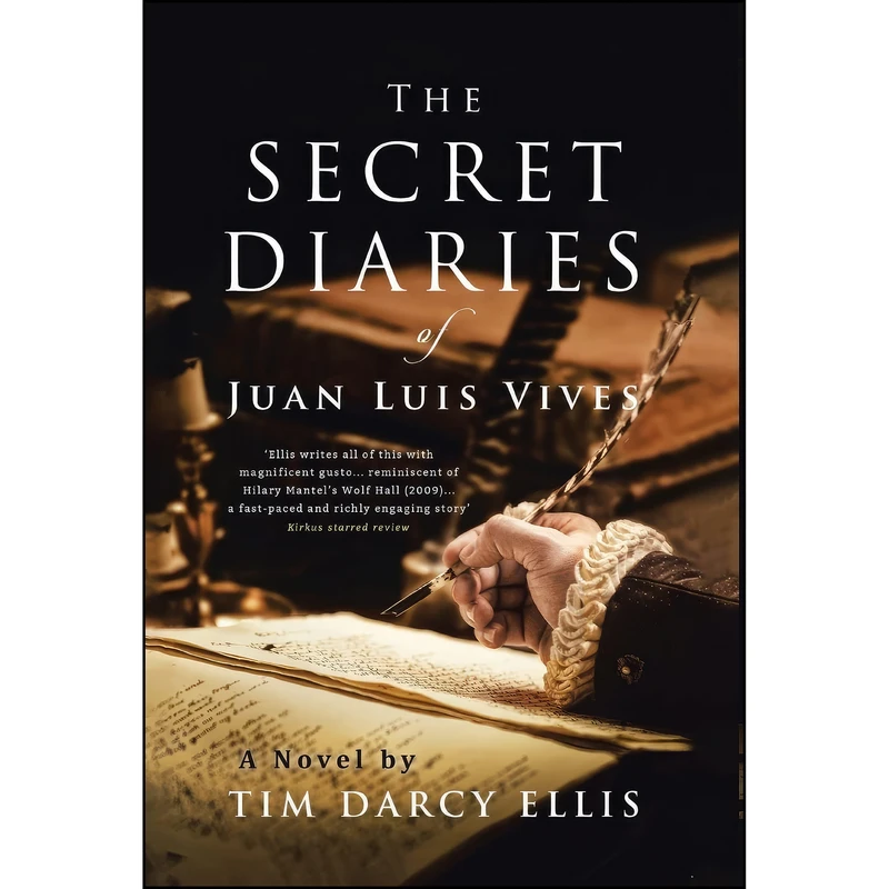 کتاب The Secret Diaries of Juan Luis Vives اثر Tim Darcy Ellis انتشارات Tellwell Talent