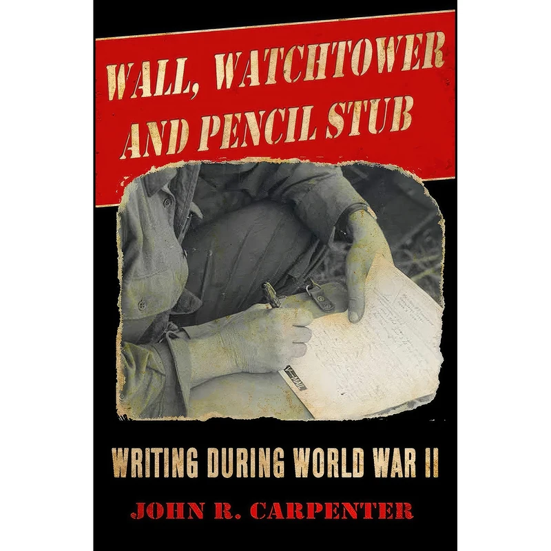 کتاب Wall, Watchtower, and Pencil Stub اثر John R. Carpenter انتشارات Yucca