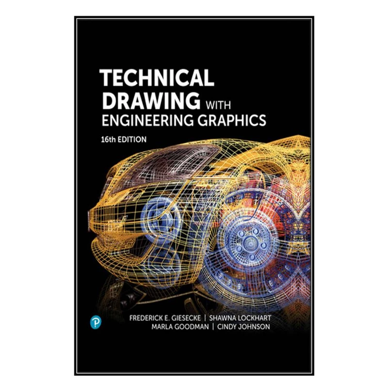  کتاب Technical Drawing with Engineering Graphics اثر  جمعي از نويسندگان انتشارات مؤلفين طلايي