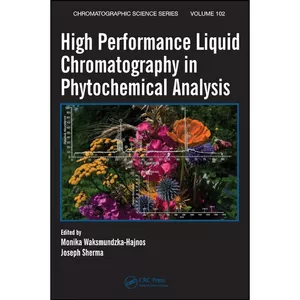 کتاب High Performance Liquid Chromatography in Phytochemical Analysis  اثر جمعي از نويسندگان انتشارات CRC Press